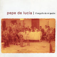 El Orgullo De Mi Padre (Pepe de Lucia )